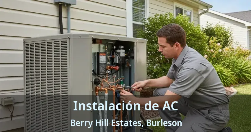 Instalación de AC Berry Hill Estates, Burleson - TX Instalación de AC Berry Hill Estates, Burleson - TX