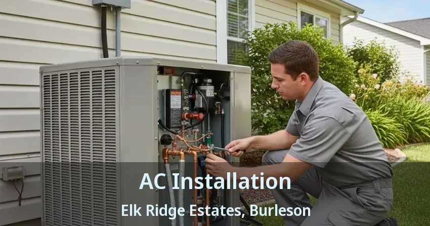 AC Installation Elk Ridge Estates, Burleson - TX AC Installation Elk Ridge Estates, Burleson - TX