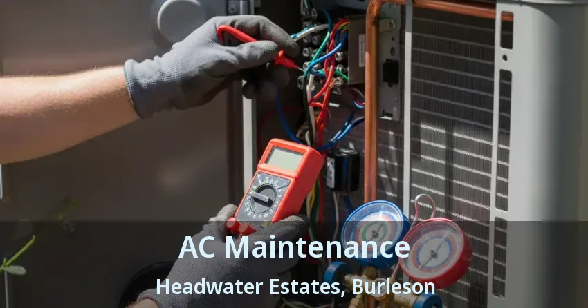 AC Maintenance Headwater Estates, Burleson - TX AC Maintenance Headwater Estates, Burleson - TX
