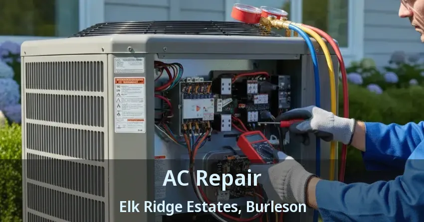 AC Repair Elk Ridge Estates, Burleson - TX AC Repair Elk Ridge Estates, Burleson - TX