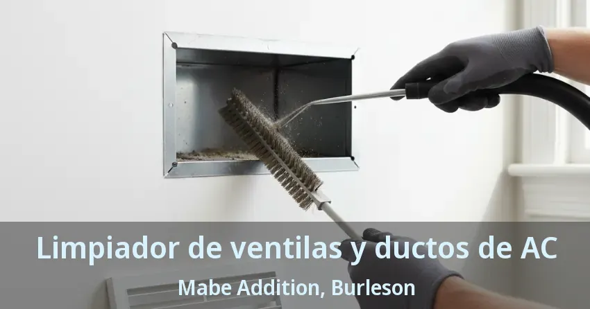 Limpiador de ventilas y ductos de AC Mabe Addition, Burleson - TX Limpiador de ventilas y ductos de AC Mabe Addition, Burleson - TX