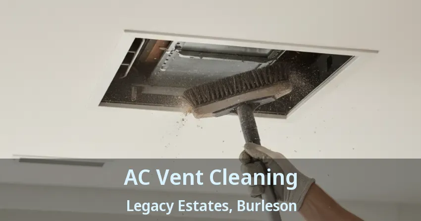 AC Vent Cleaning Legacy Estates, Burleson - TX