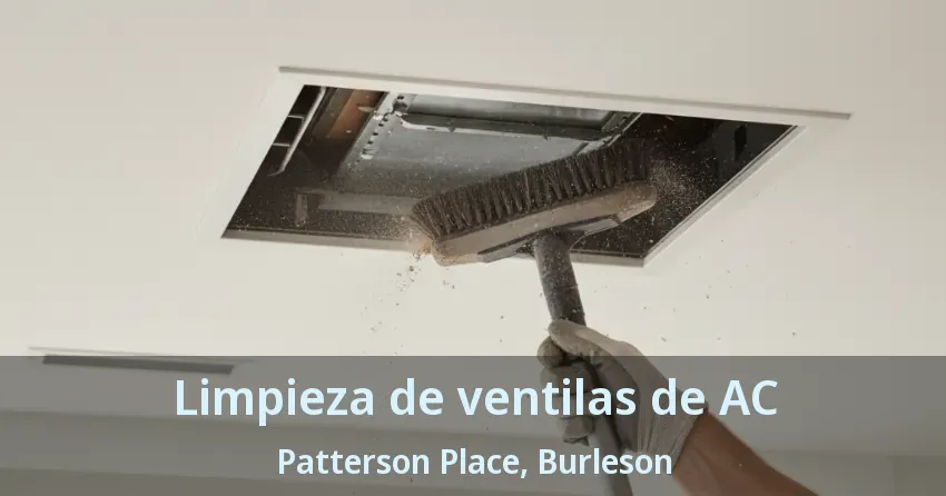 Limpieza de ventilas de AC Patterson Place, Burleson - TX Limpieza de ventilas de AC Patterson Place, Burleson - TX