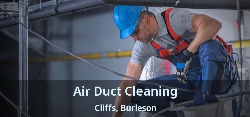 Air Duct Cleaning Cliffs, Burleson - TX