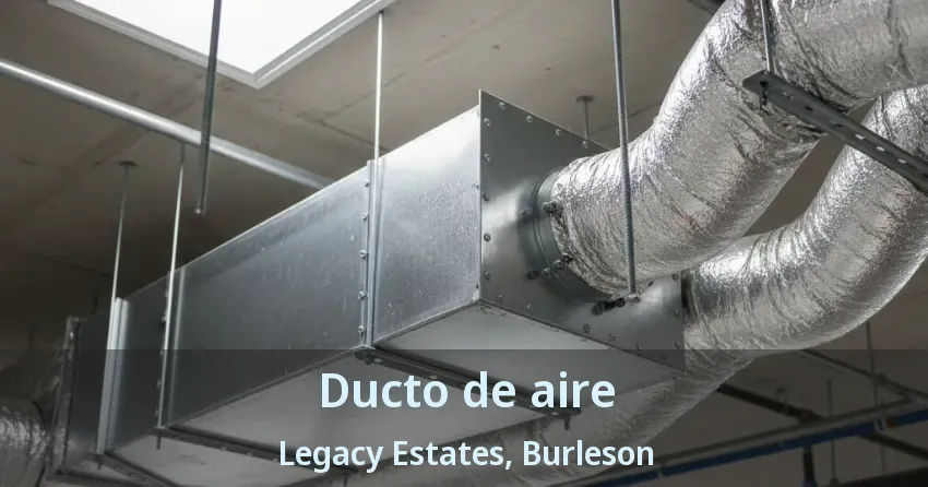 Ducto de aire Legacy Estates, Burleson - TX Ducto de aire Legacy Estates, Burleson - TX
