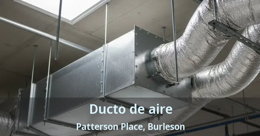 Ducto de aire Patterson Place, Burleson - TX