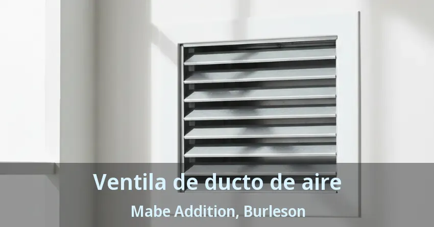 Ventila de ducto de aire Mabe Addition, Burleson - TX