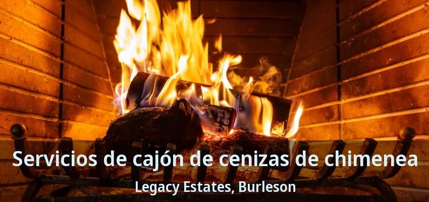 Servicios de cajón de cenizas de chimenea Legacy Estates, Burleson - TX