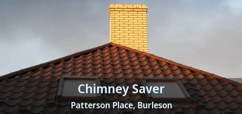 Chimney Saver Patterson Place, Burleson - TX Chimney Saver Patterson Place, Burleson - TX