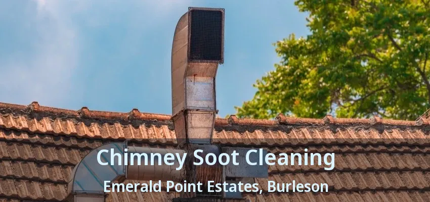 Chimney Soot Cleaning Emerald Point Estates, Burleson - TX Chimney Soot Cleaning Emerald Point Estates, Burleson - TX