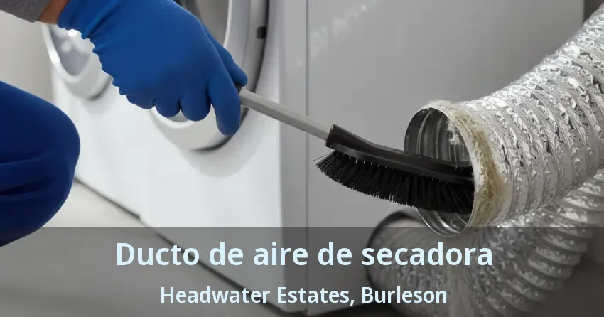Ducto de aire de secadora Headwater Estates, Burleson - TX