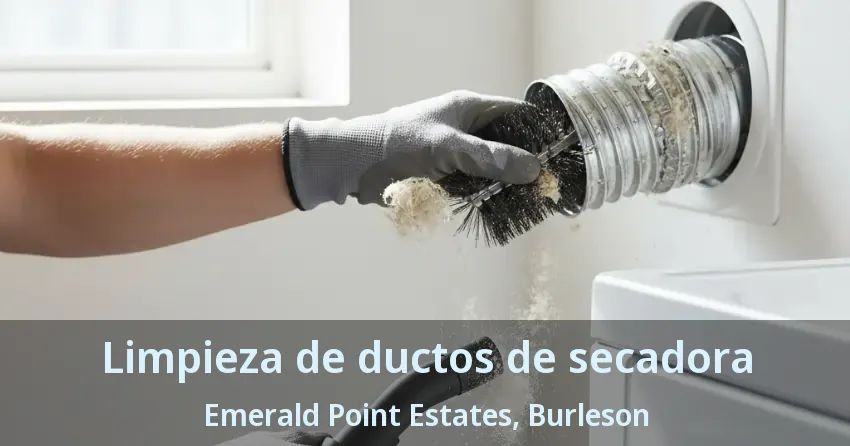Limpieza de ductos de secadora Emerald Point Estates, Burleson - TX