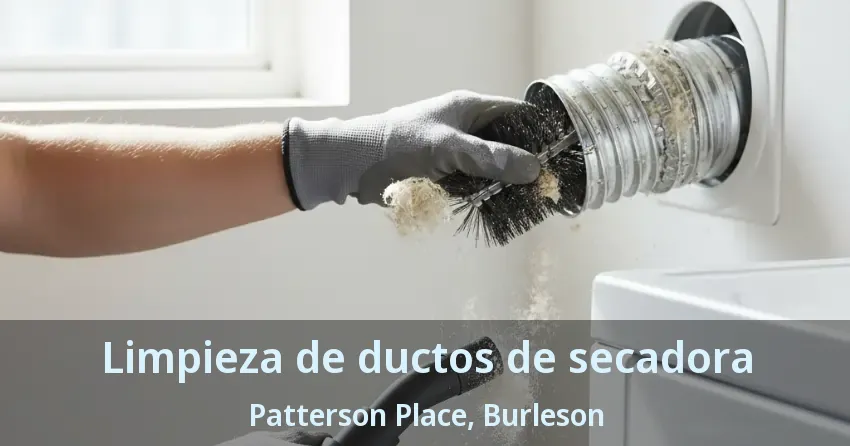 Limpieza de ductos de secadora Patterson Place, Burleson - TX