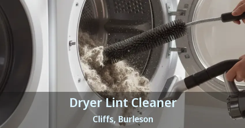Dryer Lint Cleaner Cliffs, Burleson - TX Dryer Lint Cleaner Cliffs, Burleson - TX
