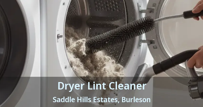 Dryer Lint Cleaner Saddle Hills Estates, Burleson - TX Dryer Lint Cleaner Saddle Hills Estates, Burleson - TX