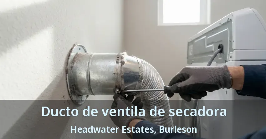 Ducto de ventila de secadora Headwater Estates, Burleson - TX Ducto de ventila de secadora Headwater Estates, Burleson - TX