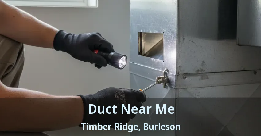 Duct Near Me Timber Ridge, Burleson - TX