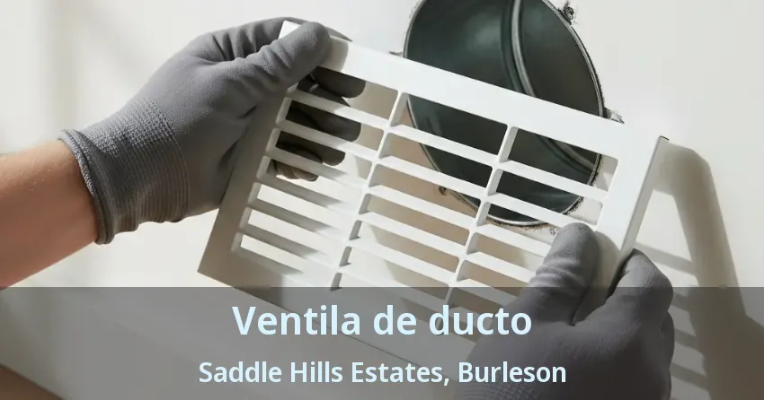 Ventila de ducto Saddle Hills Estates, Burleson - TX