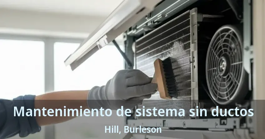 Mantenimiento de sistema sin ductos Hill, Burleson - TX