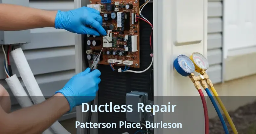 Ductless Repair Patterson Place, Burleson - TX