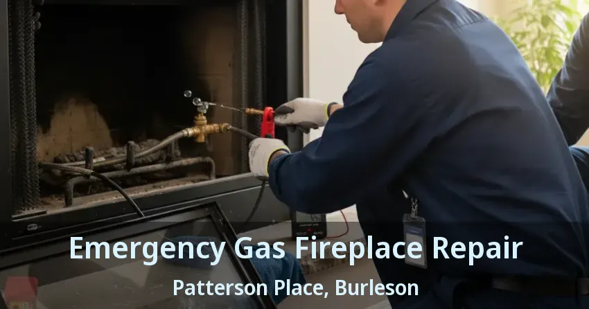 Emergency Gas Fireplace Repair Patterson Place, Burleson - TX Emergency Gas Fireplace Repair Patterson Place, Burleson - TX
