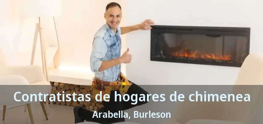 Contratistas de hogares de chimenea Arabella, Burleson - TX Contratistas de hogares de chimenea Arabella, Burleson - TX