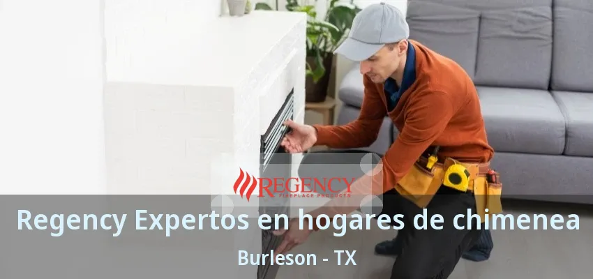 Regency Expertos en hogares de chimenea Burleson - TX