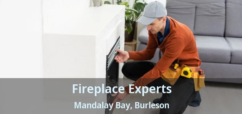 Fireplace Experts Mandalay Bay, Burleson - TX