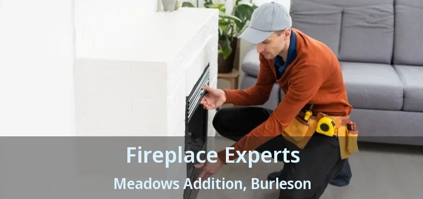 Fireplace Experts Meadows Addition, Burleson - TX