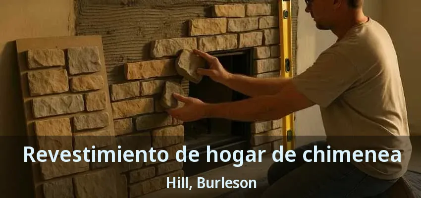 Revestimiento de hogar de chimenea Hill, Burleson - TX