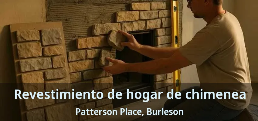 Revestimiento de hogar de chimenea Patterson Place, Burleson - TX