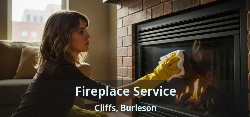 Fireplace Service Cliffs, Burleson - TX