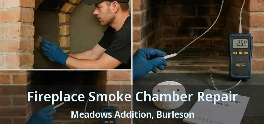 Fireplace Smoke Chamber Repair Meadows Addition, Burleson - TX