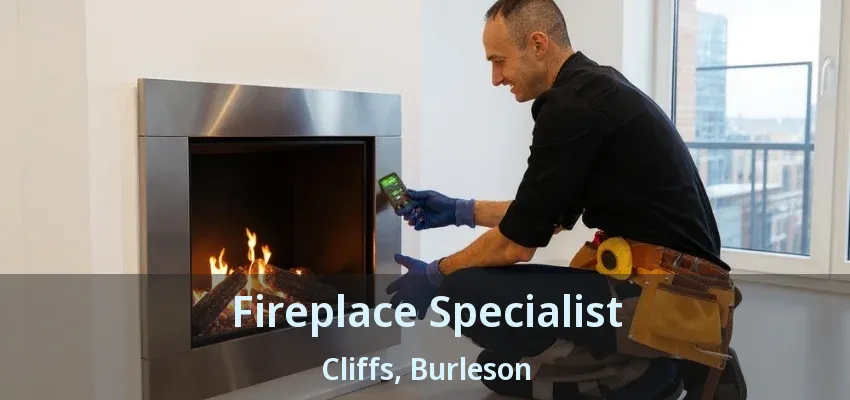 Fireplace Specialist Cliffs, Burleson - TX