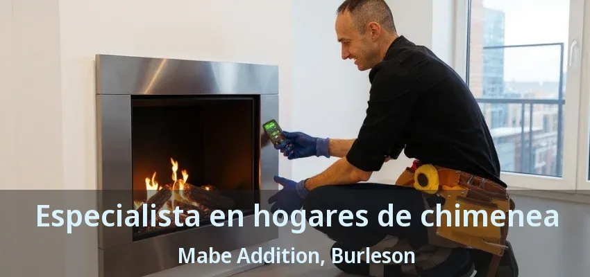 Especialista en hogares de chimenea Mabe Addition, Burleson - TX