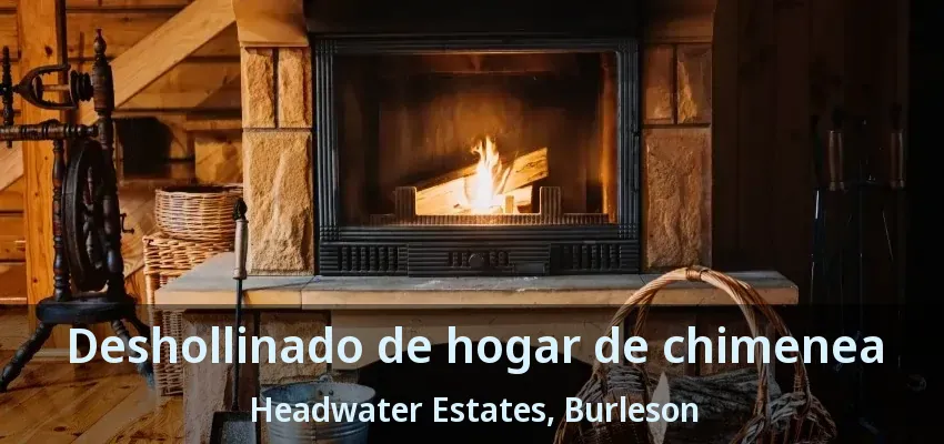Deshollinado de hogar de chimenea Headwater Estates, Burleson - TX Deshollinado de hogar de chimenea Headwater Estates, Burleson - TX