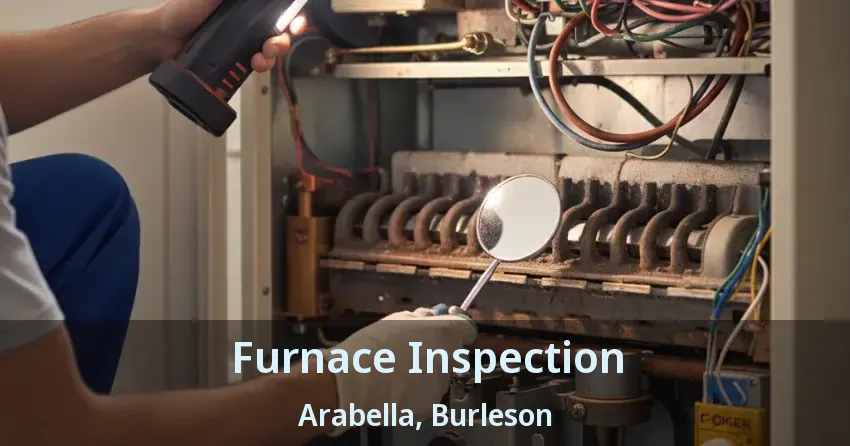 Furnace Inspection Arabella, Burleson - TX Furnace Inspection Arabella, Burleson - TX