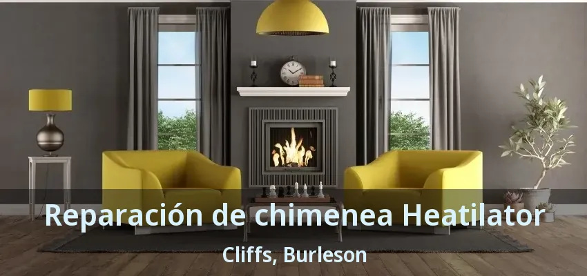 Reparación de chimenea Heatilator Cliffs, Burleson - TX