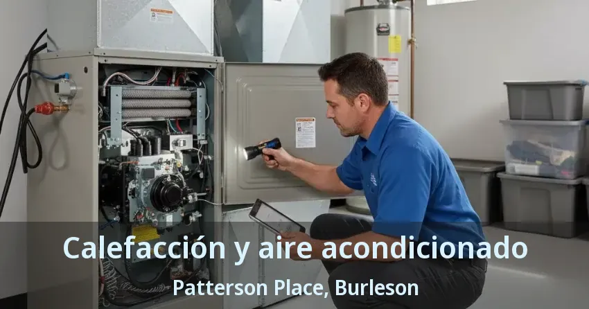 Calefacción y aire acondicionado Patterson Place, Burleson - TX