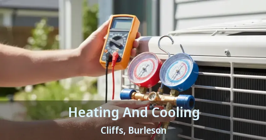 Heating And Cooling Cliffs, Burleson - TX