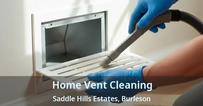 Home Vent Cleaning Saddle Hills Estates, Burleson - TX Home Vent Cleaning Saddle Hills Estates, Burleson - TX