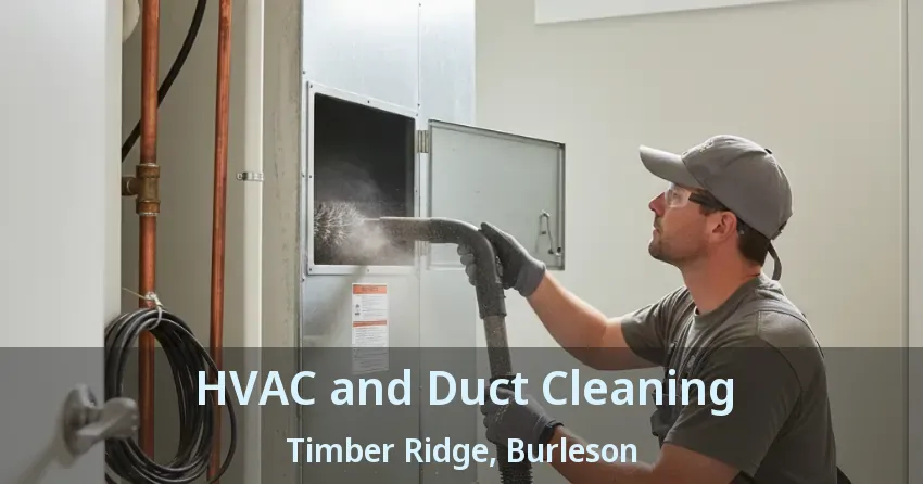 HVAC and Duct Cleaning Timber Ridge, Burleson - TX HVAC and Duct Cleaning Timber Ridge, Burleson - TX