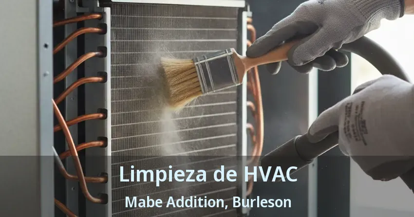 Limpieza de HVAC Mabe Addition, Burleson - TX