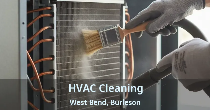 HVAC Cleaning West Bend, Burleson - TX