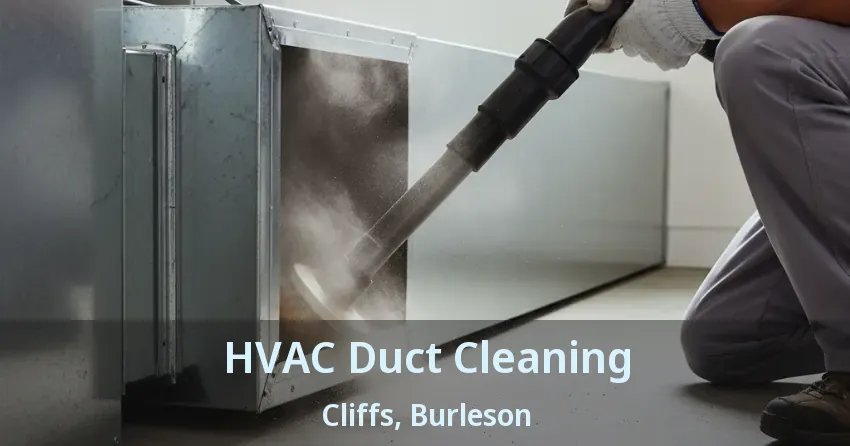 HVAC Duct Cleaning Cliffs, Burleson - TX