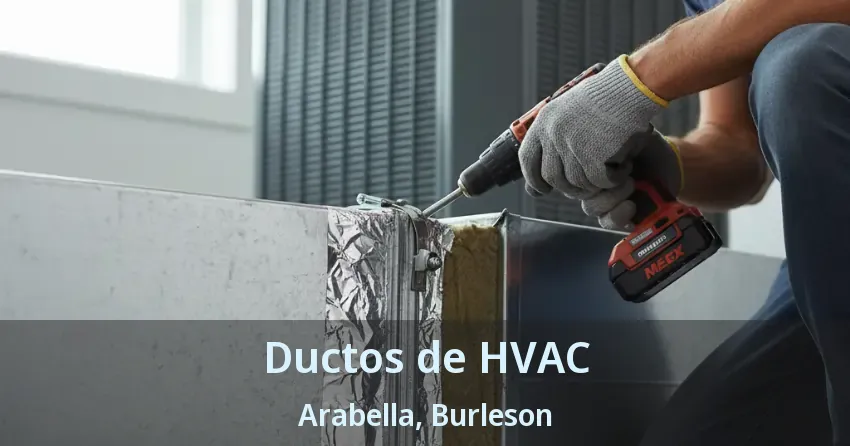 Ductos de HVAC Arabella, Burleson - TX Ductos de HVAC Arabella, Burleson - TX
