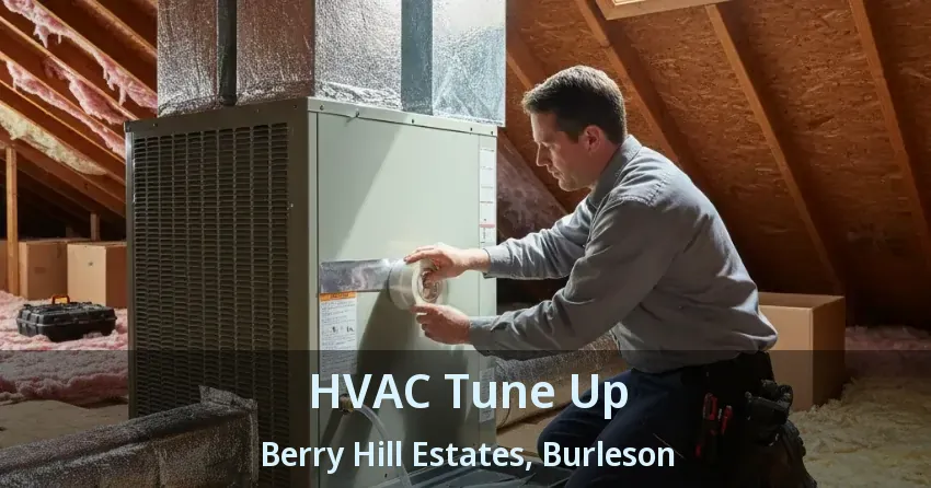 HVAC Tune Up Berry Hill Estates, Burleson - TX HVAC Tune Up Berry Hill Estates, Burleson - TX