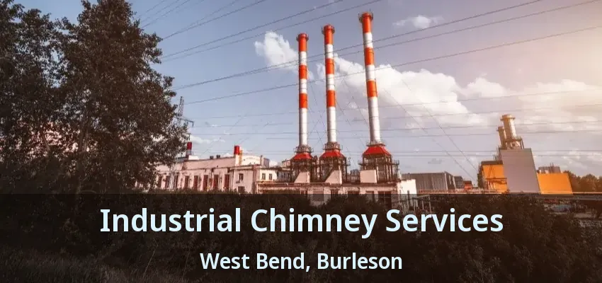 Industrial Chimney Services West Bend, Burleson - TX Industrial Chimney Services West Bend, Burleson - TX