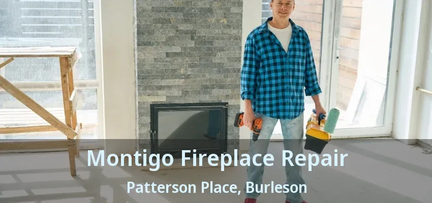Montigo Fireplace Repair Patterson Place, Burleson - TX Montigo Fireplace Repair Patterson Place, Burleson - TX