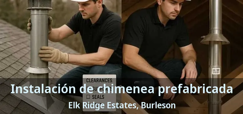 Instalación de chimenea prefabricada Elk Ridge Estates, Burleson - TX Instalación de chimenea prefabricada Elk Ridge Estates, Burleson - TX